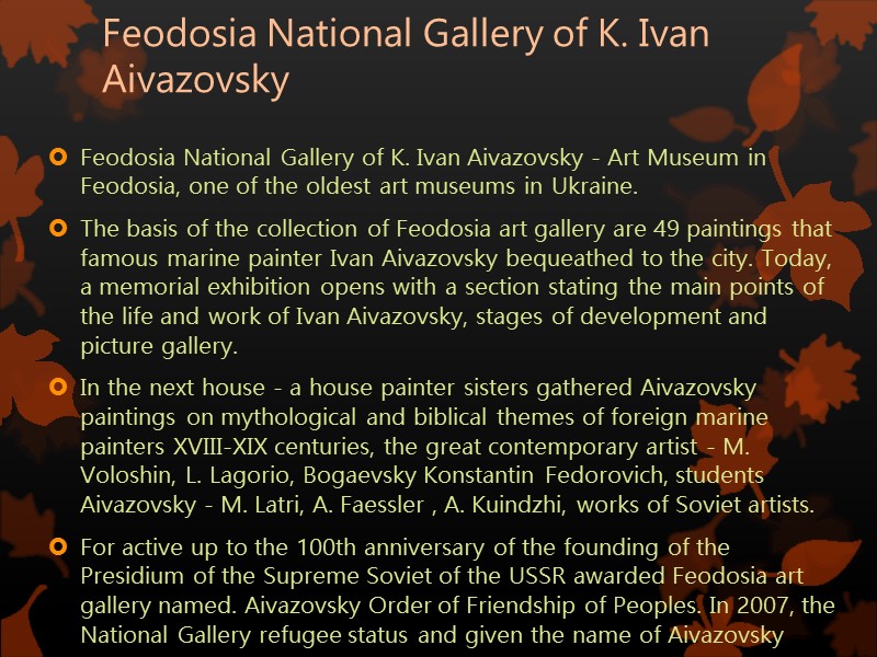 Feodosia National Gallery of K. Ivan Aivazovsky Feodosia National Gallery of K. Ivan Aivazovsky
